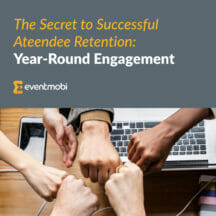 The Secret to Successful Attendee Retention: Year-Round Engagement