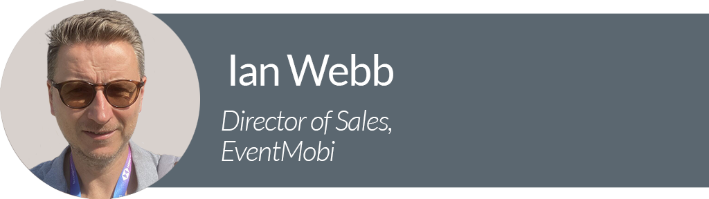 Profile picture of Ian Webb, Director of Sales at EventMobi.